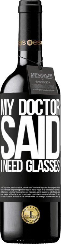 «My doctor said I need glasses» Édition RED MBE Réserve