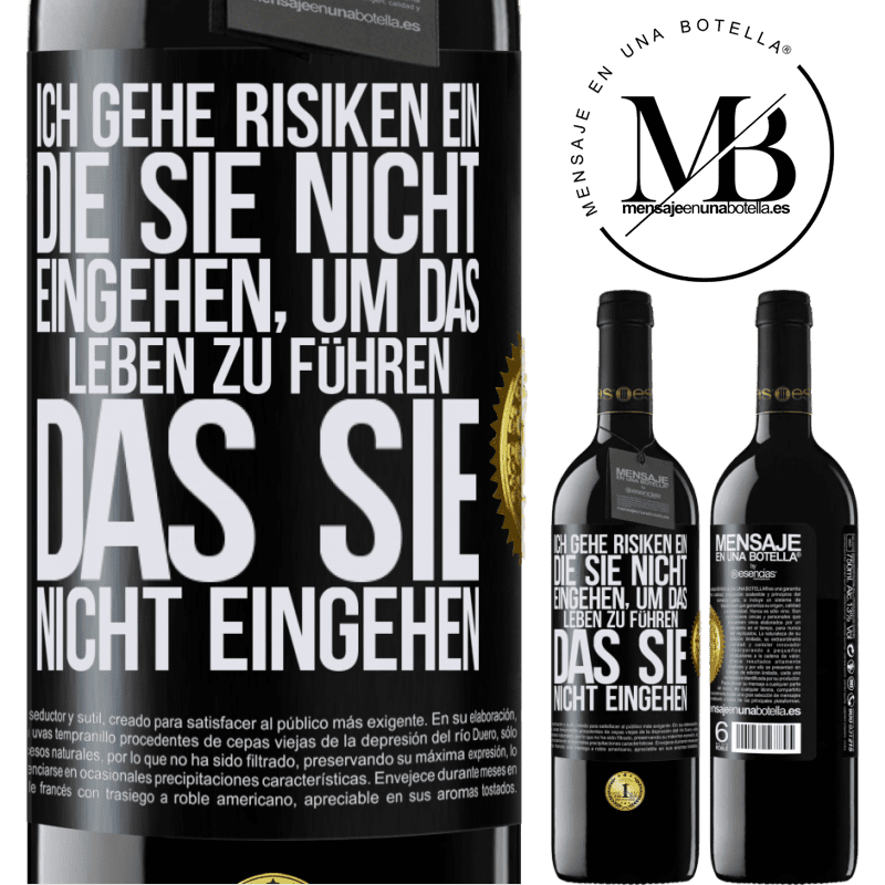 39,95 € Kostenloser Versand | Rotwein RED Ausgabe MBE Reserve Ich gehe Risiken ein, die du nicht eingehst, um das Leben zu führen, das du nicht eingehen Schwarzes Etikett. Anpassbares Etikett Reserve 12 Monate Ernte 2014 Tempranillo