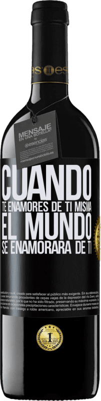 «Cuando te enamores de ti misma, el mundo se enamorará de ti» Edición RED MBE Reserva