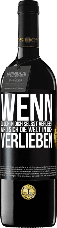 39,95 € Kostenloser Versand | Rotwein RED Ausgabe MBE Reserve Wenn du dich in dich selbst verliebst, wird sich die Welt in dich verlieben Schwarzes Etikett. Anpassbares Etikett Reserve 12 Monate Ernte 2015 Tempranillo