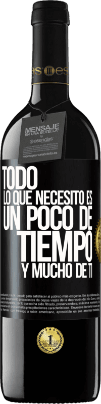 39,95 € Envío gratis | Vino Tinto Edición RED MBE Reserva Todo lo que necesito es un poco de tiempo y mucho de ti Etiqueta Negra. Etiqueta personalizable Reserva 12 Meses Cosecha 2016 Tempranillo