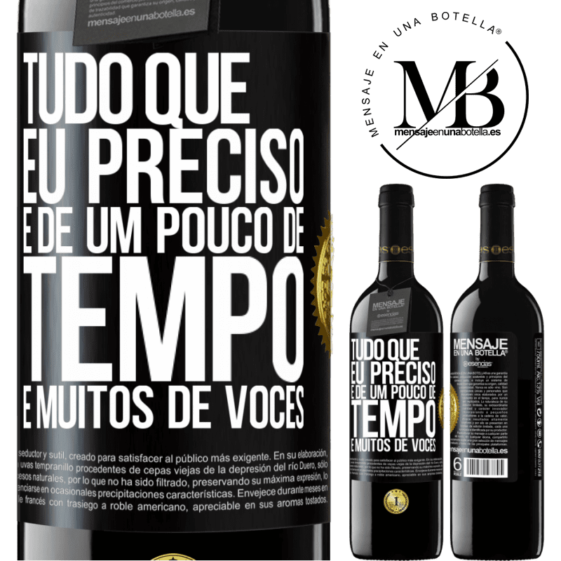 39,95 € Envio grátis | Vinho tinto Edição RED MBE Reserva Tudo que eu preciso é de um pouco de tempo e muitos de vocês Etiqueta Preta. Etiqueta personalizável Reserva 12 Meses Colheita 2014 Tempranillo