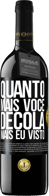 «Quanto mais você decola, mais eu visto» Edição RED MBE Reserva