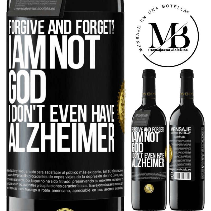 24,95 € Free Shipping | Red Wine RED Edition Crianza 6 Months forgive and forget? I am not God, nor do I have Alzheimer's Black Label. Customizable label Aging in oak barrels 6 Months Harvest 2019 Tempranillo