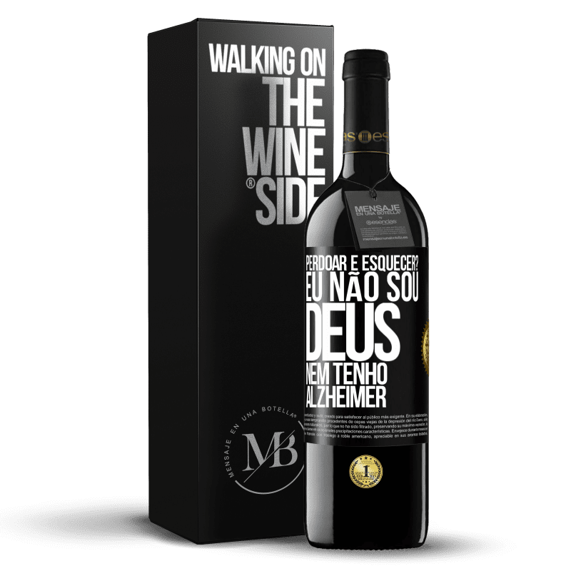 39,95 € Envio grátis | Vinho tinto Edição RED MBE Reserva perdoar e esquecer? Eu não sou Deus, nem tenho Alzheimer Etiqueta Preta. Etiqueta personalizável Reserva 12 Meses Colheita 2015 Tempranillo