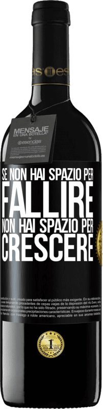 Spedizione Gratuita | Vino rosso Edizione RED MBE Riserva Se non hai spazio per fallire, non hai spazio per crescere Etichetta Nera. Etichetta personalizzabile Riserva 12 Mesi Raccogliere 2014 Tempranillo