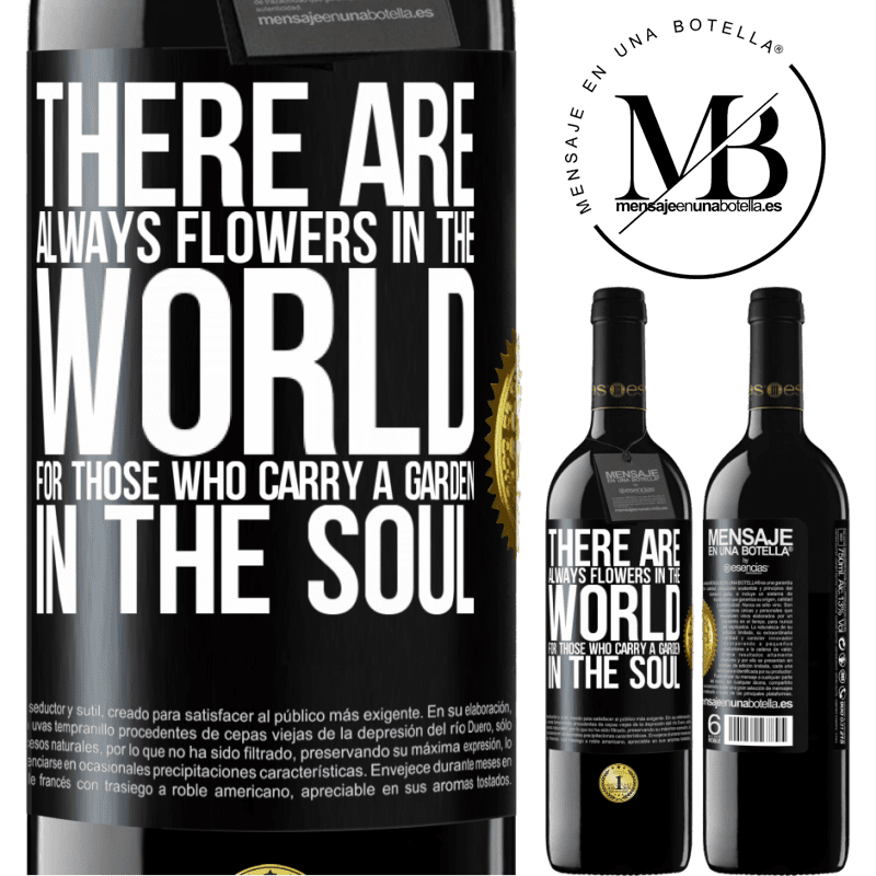 24,95 € Free Shipping | Red Wine RED Edition Crianza 6 Months There are always flowers in the world for those who carry a garden in the soul Black Label. Customizable label Aging in oak barrels 6 Months Harvest 2019 Tempranillo
