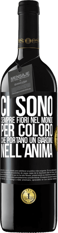 39,95 € | Vino rosso Edizione RED MBE Riserva Ci sono sempre fiori nel mondo per coloro che portano un giardino nell'anima Etichetta Nera. Etichetta personalizzabile Riserva 12 Mesi Raccogliere 2015 Tempranillo