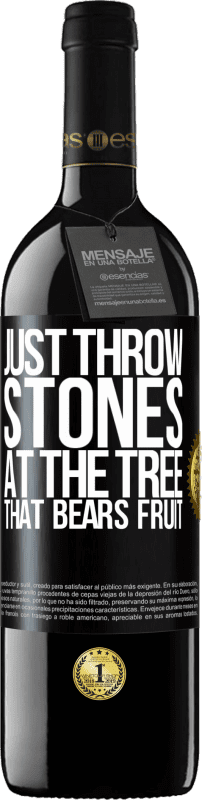 «Just throw stones at the tree that bears fruit» RED Edition MBE Reserve