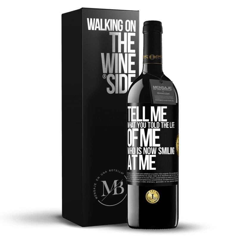 39,95 € Free Shipping | Red Wine RED Edition MBE Reserve Tell me what you told the life of me who is now smiling at me Black Label. Customizable label Reserve 12 Months Harvest 2014 Tempranillo