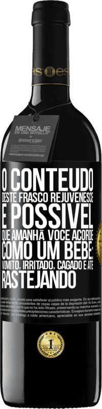 39,95 € | Vinho tinto Edição RED MBE Reserva O conteúdo deste frasco rejuvenesce. É possível que amanhã você acorde como um bebê: vômito, irritado, cagado e até Etiqueta Preta. Etiqueta personalizável Reserva 12 Meses Colheita 2015 Tempranillo