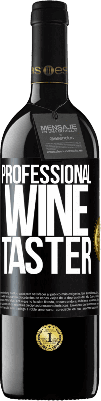 39,95 € | Красное вино Издание RED MBE Бронировать Professional wine taster Черная метка. Настраиваемая этикетка Бронировать 12 Месяцы Урожай 2015 Tempranillo