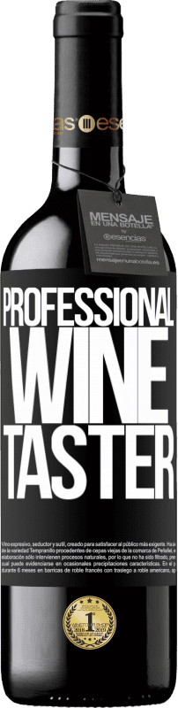 39,95 € | Vin rouge Édition RED MBE Réserve Professional wine taster Étiquette Noire. Étiquette personnalisable Réserve 12 Mois Récolte 2014 Tempranillo