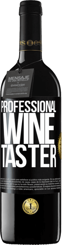 «Professional wine taster» Edição RED MBE Reserva