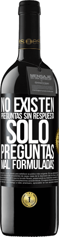 «No existen preguntas sin respuesta, solo preguntas mal formuladas» Edición RED MBE Reserva