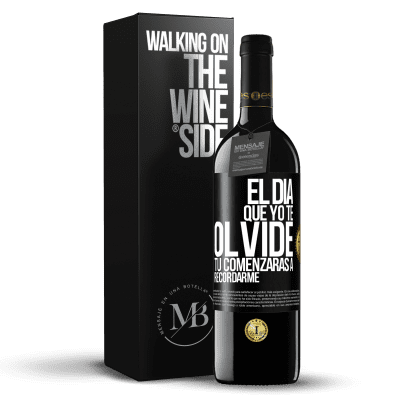 «El día que yo te olvide, tú comenzarás a recordarme» Edición RED MBE Reserva