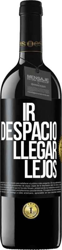 Envío gratis | Vino Tinto Edición RED MBE Reserva Ir despacio. Llegar lejos Etiqueta Negra. Etiqueta personalizable Reserva 12 Meses Cosecha 2014 Tempranillo