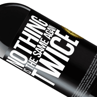 Unique & Personal Expressions. «Nothing is the same again twice» RED Edition Crianza 6 Months