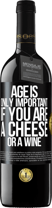 «Возраст важен, только если вы сыр или вино» Издание RED MBE Бронировать