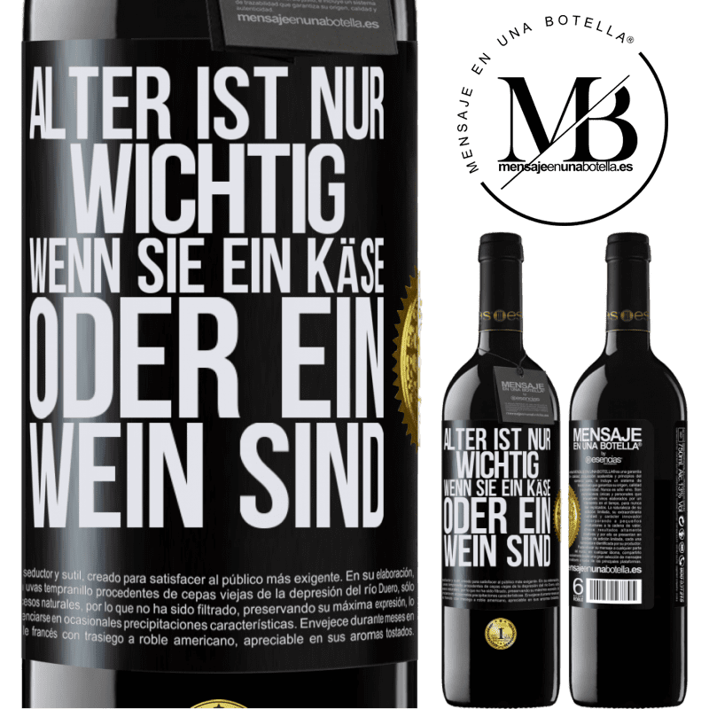 39,95 € Kostenloser Versand | Rotwein RED Ausgabe MBE Reserve Alter ist nur wichtig, wenn man ein Käse oder Wein ist Schwarzes Etikett. Anpassbares Etikett Reserve 12 Monate Ernte 2014 Tempranillo