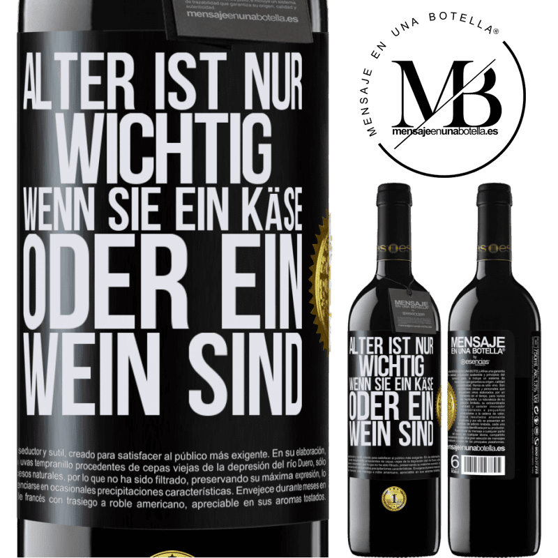 39,95 € Kostenloser Versand | Rotwein RED Ausgabe MBE Reserve Alter ist nur wichtig, wenn man ein Käse oder Wein ist Schwarzes Etikett. Anpassbares Etikett Reserve 12 Monate Ernte 2015 Tempranillo