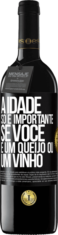 39,95 € Envio grátis | Vinho tinto Edição RED MBE Reserva A idade só é importante se você é um queijo ou um vinho Etiqueta Preta. Etiqueta personalizável Reserva 12 Meses Colheita 2016 Tempranillo