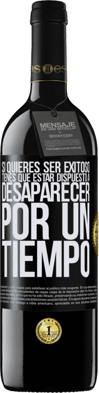 «Si quieres ser exitoso tienes que estar dispuesto a desaparecer por un tiempo» Edición RED MBE Reserva