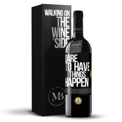«Dare to have things happen» Издание RED MBE Бронировать