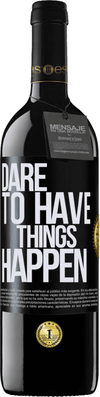 «Dare to have things happen» RED Ausgabe MBE Reserve