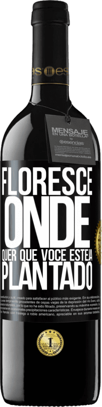 39,95 € | Vinho tinto Edição RED MBE Reserva Floresce onde quer que você esteja plantado Etiqueta Preta. Etiqueta personalizável Reserva 12 Meses Colheita 2015 Tempranillo