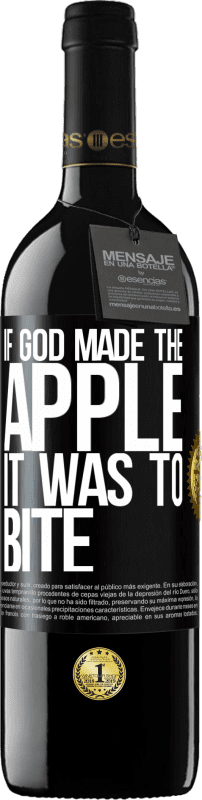 39,95 € | Red Wine RED Edition MBE Reserve If God made the apple it was to bite Black Label. Customizable label Reserve 12 Months Harvest 2015 Tempranillo