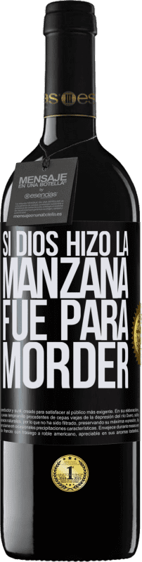 39,95 € | Vino Tinto Edición RED MBE Reserva Si Dios hizo la manzana fue para morder Etiqueta Negra. Etiqueta personalizable Reserva 12 Meses Cosecha 2016 Tempranillo