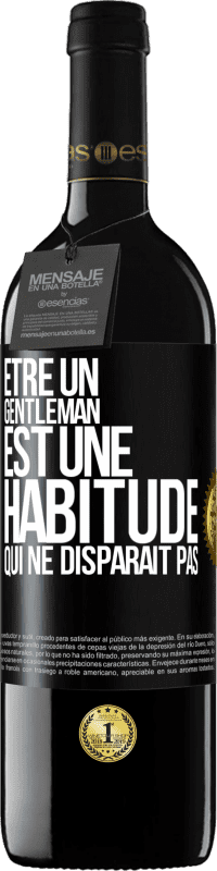 39,95 € | Vin rouge Édition RED MBE Réserve Être un gentleman est une habitude qui ne disparaît pas Étiquette Noire. Étiquette personnalisable Réserve 12 Mois Récolte 2016 Tempranillo