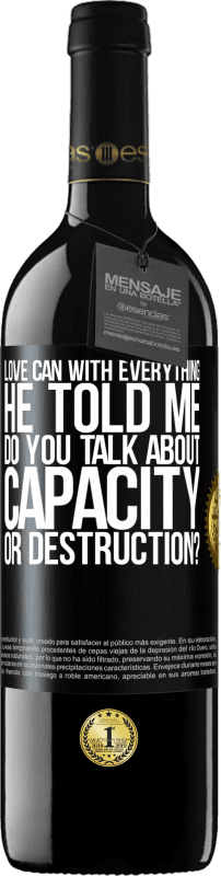 Free Shipping | Red Wine RED Edition MBE Reserve Love can with everything, he told me. Do you talk about capacity or destruction? Black Label. Customizable label Reserve 12 Months Harvest 2014 Tempranillo