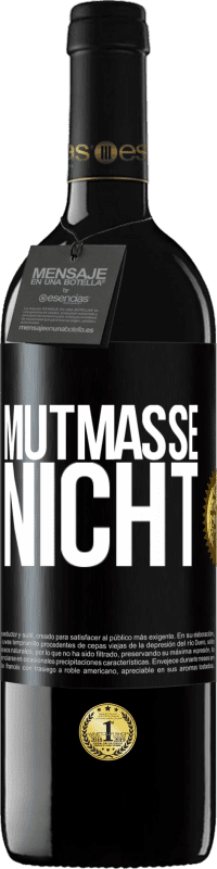 39,95 € | Rotwein RED Ausgabe MBE Reserve Mutmaße nicht Schwarzes Etikett. Anpassbares Etikett Reserve 12 Monate Ernte 2015 Tempranillo