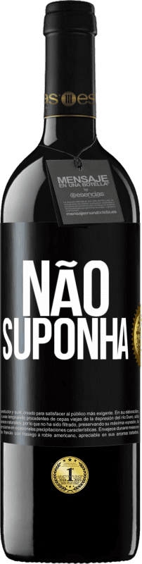 «Não suponha» Edição RED MBE Reserva