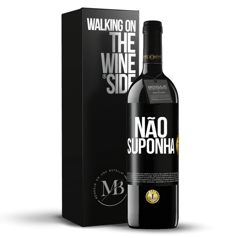 39,95 € Envio grátis | Vinho tinto Edição RED MBE Reserva Não suponha Etiqueta Preta. Etiqueta personalizável Reserva 12 Meses Colheita 2015 Tempranillo