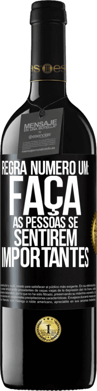 39,95 € | Vinho tinto Edição RED MBE Reserva Regra número um: faça as pessoas se sentirem importantes Etiqueta Preta. Etiqueta personalizável Reserva 12 Meses Colheita 2016 Tempranillo