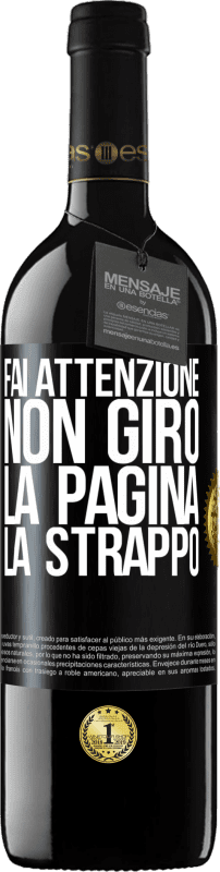 Spedizione Gratuita | Vino rosso Edizione RED MBE Riserva Fai attenzione, non giro la pagina, la strappo Etichetta Nera. Etichetta personalizzabile Riserva 12 Mesi Raccogliere 2014 Tempranillo