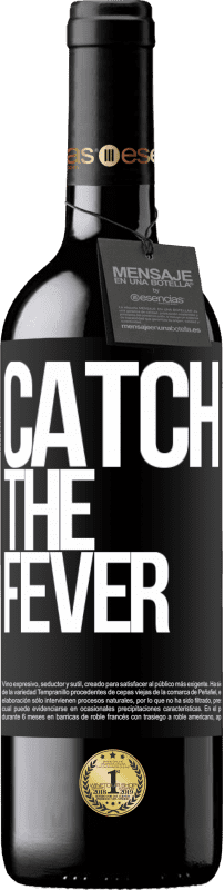 39,95 € Envoi gratuit | Vin rouge Édition RED MBE Réserve Catch the fever Étiquette Noire. Étiquette personnalisable Réserve 12 Mois Récolte 2016 Tempranillo