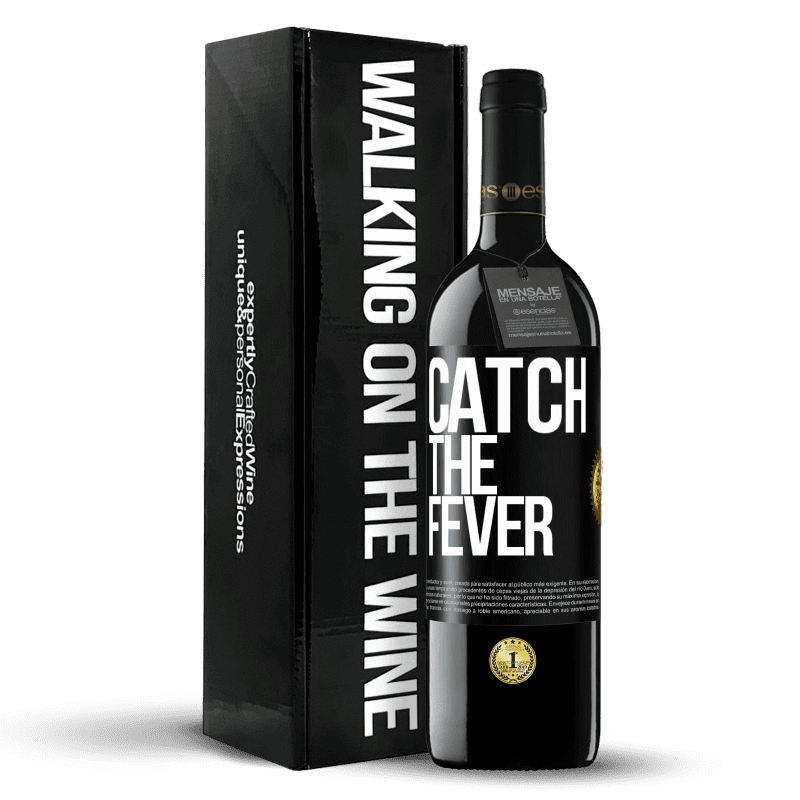 39,95 € Envío gratis | Vino Tinto Edición RED MBE Reserva Catch the fever Etiqueta Negra. Etiqueta personalizable Reserva 12 Meses Cosecha 2015 Tempranillo