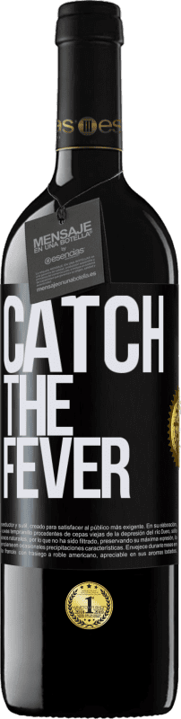 «Catch the fever» RED Ausgabe MBE Reserve