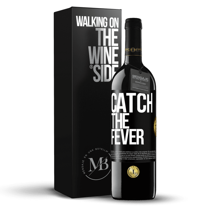 39,95 € Spedizione Gratuita | Vino rosso Edizione RED MBE Riserva Catch the fever Etichetta Nera. Etichetta personalizzabile Riserva 12 Mesi Raccogliere 2015 Tempranillo