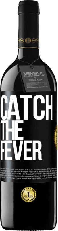 «Catch the fever» Edição RED MBE Reserva