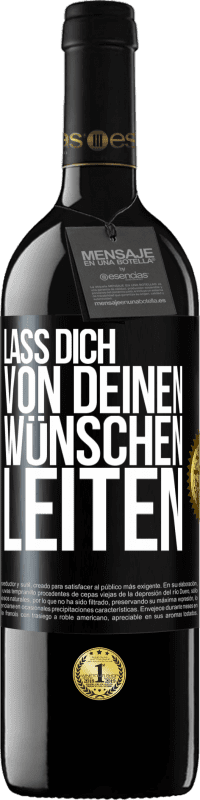 39,95 € Kostenloser Versand | Rotwein RED Ausgabe MBE Reserve Lass dich von deinen Wünschen leiten Schwarzes Etikett. Anpassbares Etikett Reserve 12 Monate Ernte 2016 Tempranillo