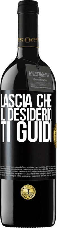 Spedizione Gratuita | Vino rosso Edizione RED MBE Riserva Lascia che il desiderio ti guidi Etichetta Nera. Etichetta personalizzabile Riserva 12 Mesi Raccogliere 2014 Tempranillo