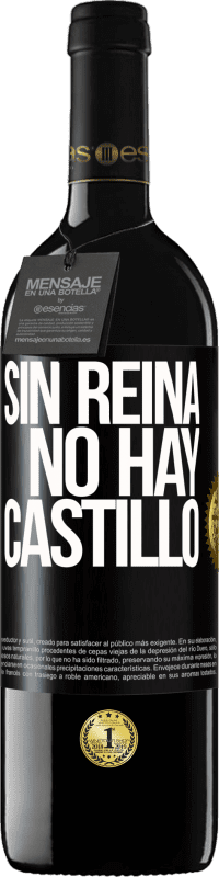 «Sin reina, no hay castillo» Edición RED MBE Reserva