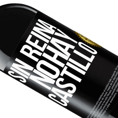 Expresiones Únicas y Personales. «Sin reina, no hay castillo» Edición RED MBE Reserva