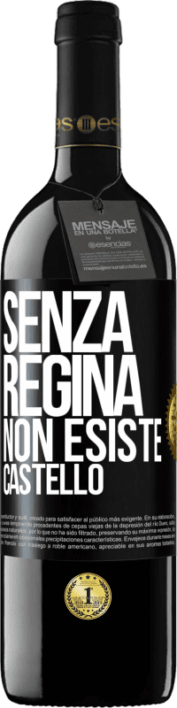 Spedizione Gratuita | Vino rosso Edizione RED MBE Riserva Senza regina, non esiste castello Etichetta Nera. Etichetta personalizzabile Riserva 12 Mesi Raccogliere 2014 Tempranillo