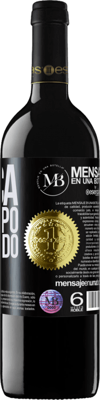 «Nunca el tiempo es perdido» Edición RED MBE Reserva